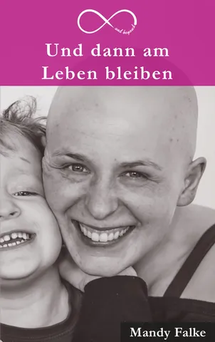 Buchcover „Und dann am Leben bleiben“ von Mandy Falke.